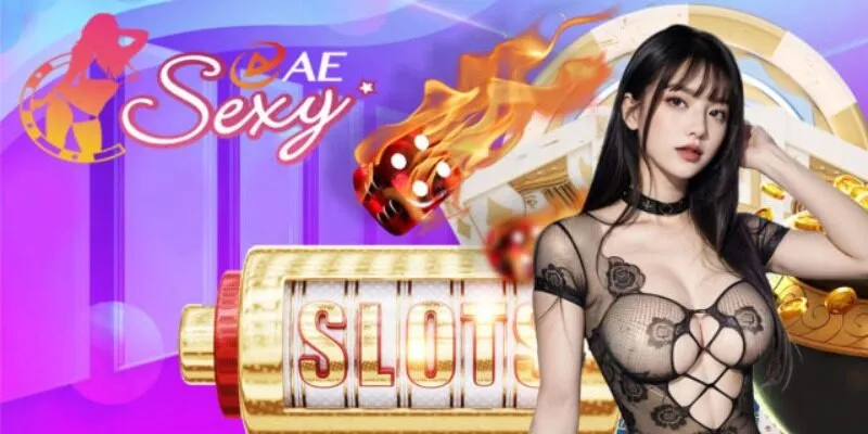 Đôi nét về sân chơi trực tuyến AE Sexy
